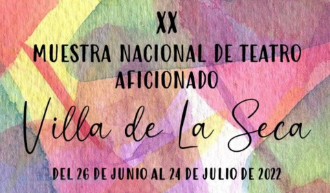 XX MUESTRA NACIONAL DE TEATRO AFICIONADO ´VILLA DE LA SECA´ 2022